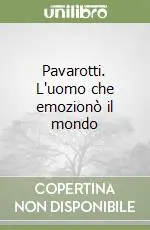 Pavarotti. L‘uomo che emozionò il mondo Promozione