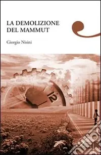 La demolizione del mammut Ultimissimo Modello