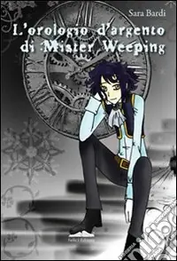 Spedizione Espresso L‘orologio d‘argento di mister Weeping