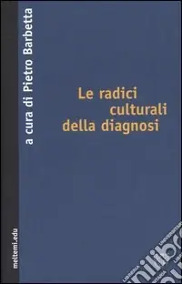 Le radici culturali della diagnosi Economico