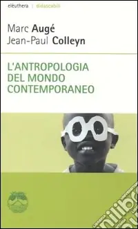 L‘antropologia del mondo contemporaneo Ultima Occasione