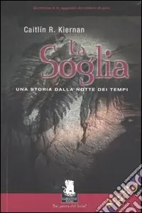 Novità La soglia. Una storia dalla notte dei tempi
