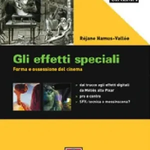 Occasione Gli effetti speciali. Forma e ossessione del cinema