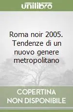 Compra Adesso Roma noir 2005. Tendenze di un nuovo genere metropolitano