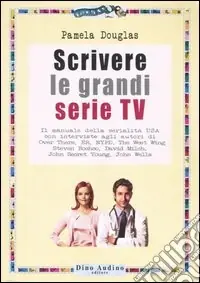 Scrivere le grandi serie Tv Scelto Dai Clienti