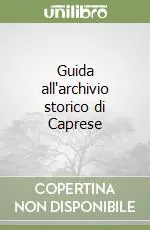 Guida all‘archivio storico di Caprese Promozione