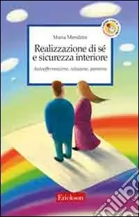 Affare Realizzazione di sé e sicurezza interiore. Autoaffermazione, relazione, passione