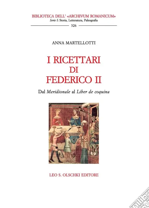 I ricettari di Federico II. Dal «Meridionale» al «Liber de coquina» Offerta
