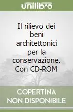 Scelto Dai Clienti Il rilievo dei beni architettonici per la conservazione. Con CD-ROM