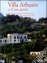 Miglior Prezzo Villa Arbusto e il suo parco. Ediz. illustrata