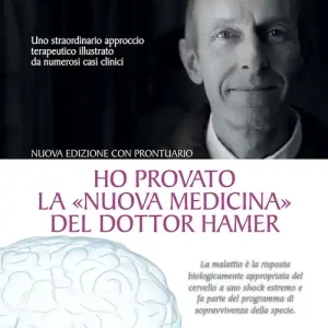 Ho provato la «nuova medicina» del dottor Hamer. Uno straordinario approccio terapeutico illustrato da numerosi casi clinici Prezzo Di Fabbrica