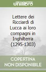 Lettere dei Ricciardi di Lucca ai loro compagni in Inghilterra (1295-1303) Professionale