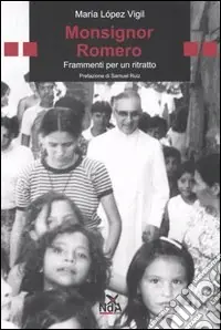 Prezzo Di Fabbrica Monsignor Romero. Frammenti per un ritratto