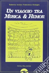 Miglior Prezzo Un viaggio tra musica & humor