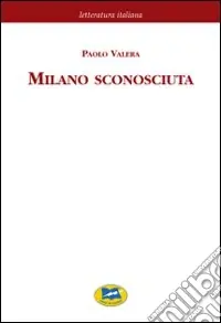 Milano sconosciuta Spedito Oggi