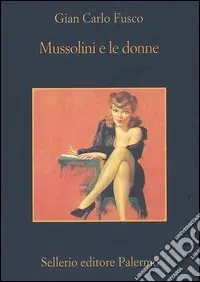 Mussolini e le donne Compra Online
