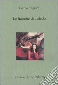 Novità Le fiamme di Toledo