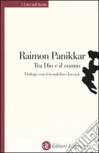 Tra Dio e il cosmo. Una visione non dualista della realtà. Dialogo con Gwendoline Jarczyk Esclusivo