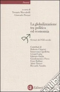 La globalizzazione tra politica ed economia. Scenari del XXI secolo Saldi