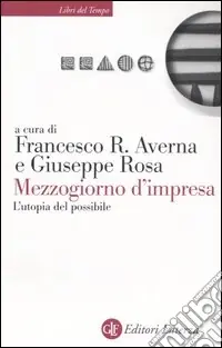 Vendita Finale Mezzogiorno d‘impresa. L‘utopia del possibile