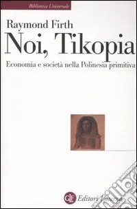 Occasione Noi, Tikopia. Economia e società nella Polinesia primitiva