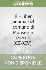 Offerta Il «Liber iurium» del comune di Monselice (secoli XII-XIV)