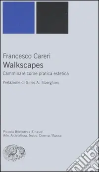 Prezzo Scontato Walkscapes. Camminare come pratica estetica