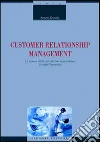 Offerta Del Giorno Customer relationship management. La nuova sfida del settore assicurativo il caso Pramerica
