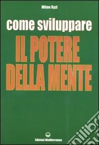 Come sviluppare il potere della mente Prezzo Basso