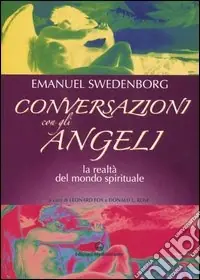Conversazioni con gli angeli. La realtà del mondo spirituale Offerta Speciale