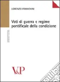 Voti di guerra e regime pontificale della condizione Offerta Limitata