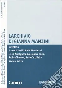 L‘archivio di Gianna Manzini. Inventario. Con CD-ROM Nuovo Arrivo