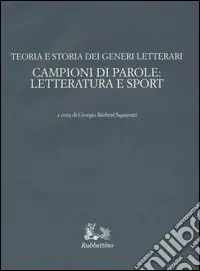 Campioni di parole letteratura e sport Ultime Pezzi