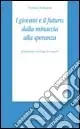 I giovani e il futuro dalla minaccia alla speranza Ultimissimo Modello