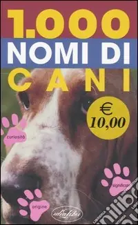 Mille nomi di cani Promozione Esclusiva