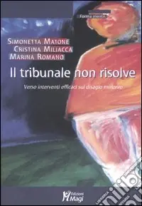 Il tribunale non risolve. Verso interventi efficaci sul disagio minorile Popolare