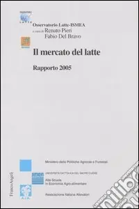 Il mercato del latte. Rapporto 2005 Offerta Lampo