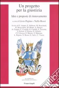 Un progetto per la giustizia. Idee e proposte di rinnovamento Spedizione Espresso