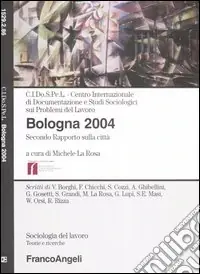 Bologna 2004. Secondo rapporto sulla città Ultima Occasione