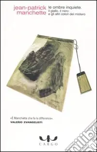 Must-Have Le ombre inquiete. Il giallo, il nero e gli altri colori del mistero