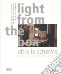 Light from the box-Oltre lo schermo. Culture e televisione. Ediz. bilingue Prezzo Conveniente