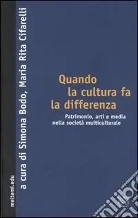 Pagamento Sicuro Quando la cultura fa la differenza. Patrimonio, arti e media nella società multiculturale