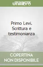 Ordina Subito Primo Levi. Scrittura e testimonianza