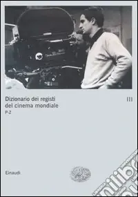 Spedizione Espresso Dizionario dei registi del cinema mondiale. Vol. 3 P-Z