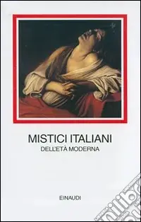 Mistici italiani dell‘età moderna Ordina Subito