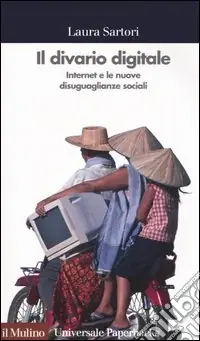 Il divario digitale. Internet e le nuove disuguaglianze sociali Consegna Rapida