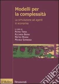 Modelli per la complessità. La simulazione ad agenti in economia Scelto Dai Clienti