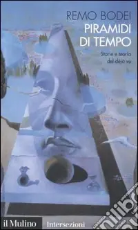 Piramidi di tempo. Storie e teorie del déjà vu Compra Adesso