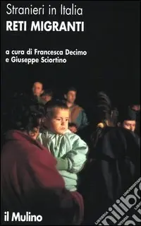 Stranieri in Italia. Reti migranti Affare