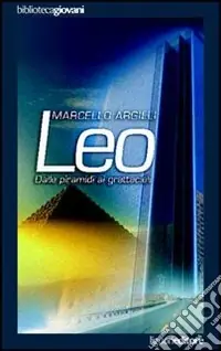 Leo. Dalle piramidi ai grattacieli Spedizione Espresso